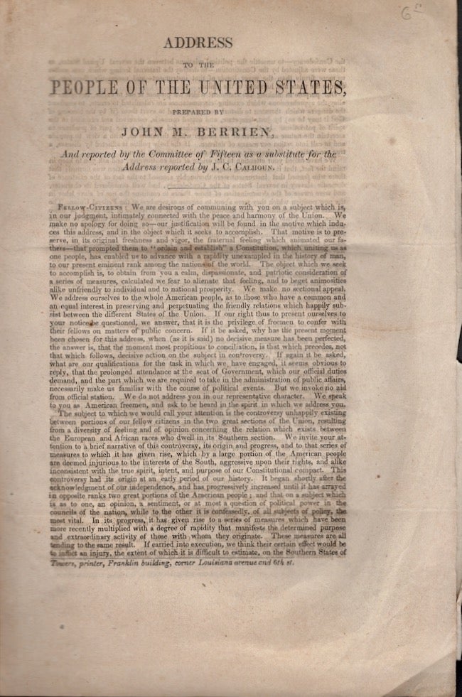 Item #26753 Address to the People of the United States, Prepared by John M. Berrien, And reported by the Committee of Fifteen as a substitute for the Address reported by J. C. Calhoun. John M. Berrien.
