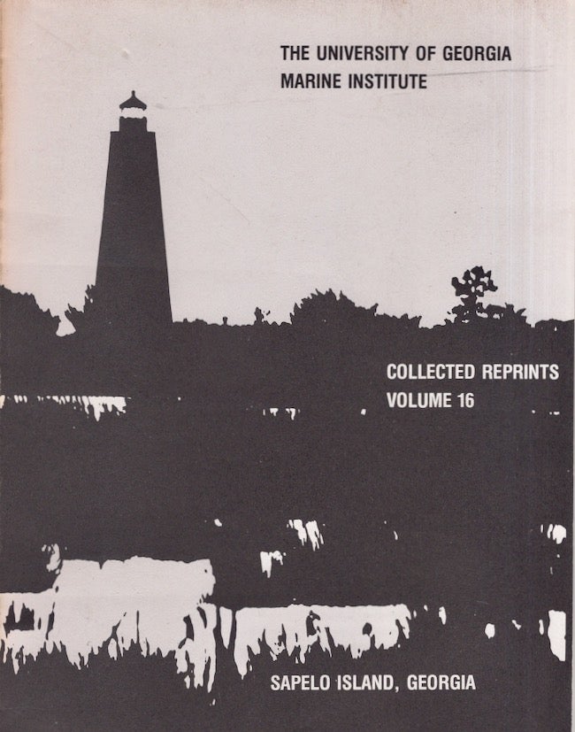 Item #26763 University of Georgia Marine Institute Sapelo Island, Georgia: Collected Reprints Volume 16 1981-1983. Lorene T. Gassert.