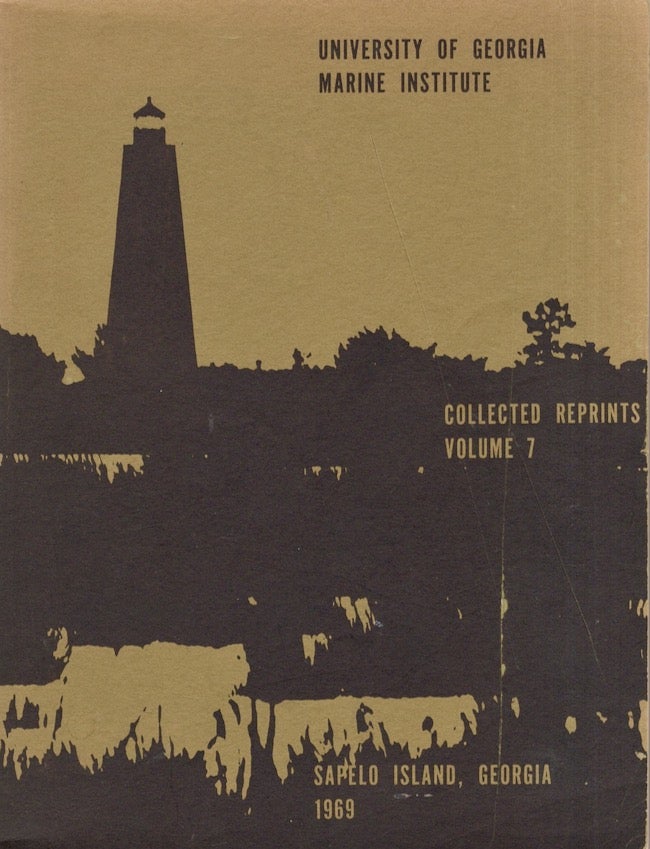 Item #26767 University of Georgia Marine Institute Sapelo Island, Georgia: Collected Reprints Volume 7 1969. Lorene T. Gassert.