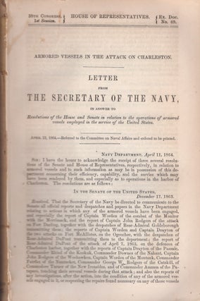 Item #26811 Armed Vessels in the Attack on Charleston. Letter From The Secretary of the Navy....