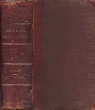 Item #26834 Michigan in the War. Jno. Adjutant General Robertson