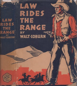 Item #26837 Law Rides the Range. Walt Coburn