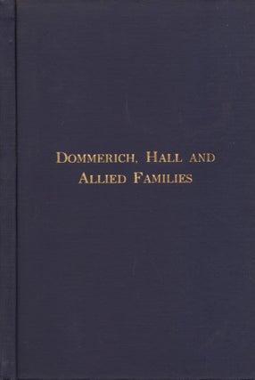 Item #26848 Dommerich, Hall and Allied Families. Louis Effingham A. M. De Forest