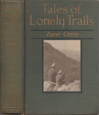 Item #26890 Tales of Lonely Trails. Zane Grey