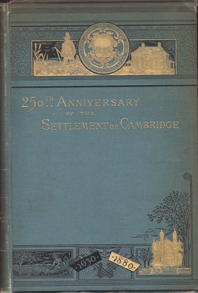 Item #26910 Exercises in Celebrating the Two Hundred and Fiftieth Anniversary of the Settlement of Cambridge Held December 28, 1880. Massachusetts Cambridge.