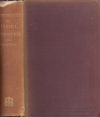Item #26912 Reminiscences and Anecdotes of Daniel Webster. Peter Harvey