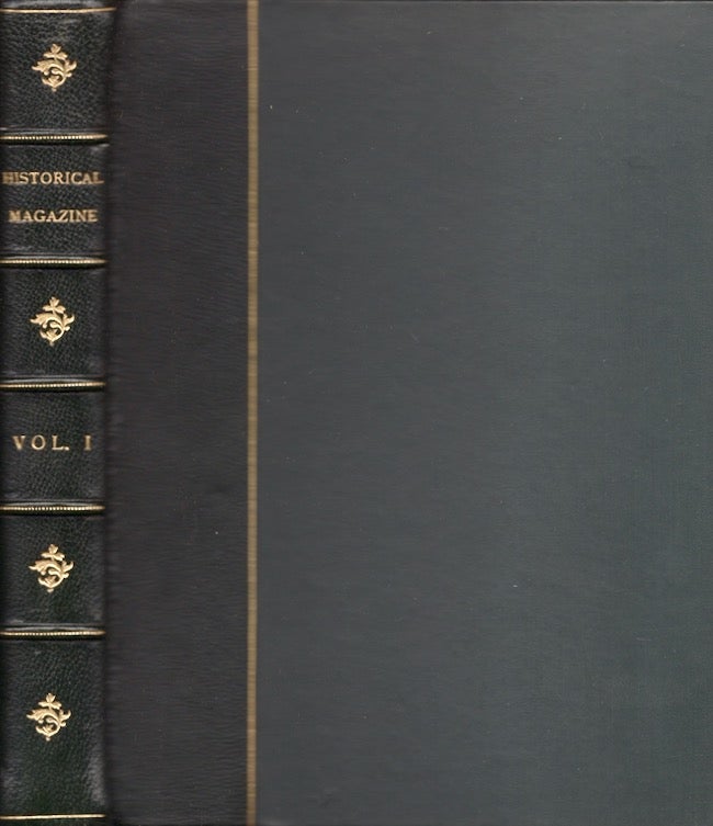 Item #26952 The Historical Magazine, and Notes and Queries Concerning The Antiquities, History, and Biography of America. Vol. I. 1857. John Ward Dean.