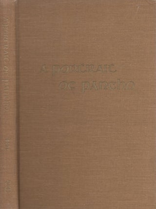 Item #26995 A Portrait of Pancho The Life of A Great Texan J. Frank Dobie. Winston Bode