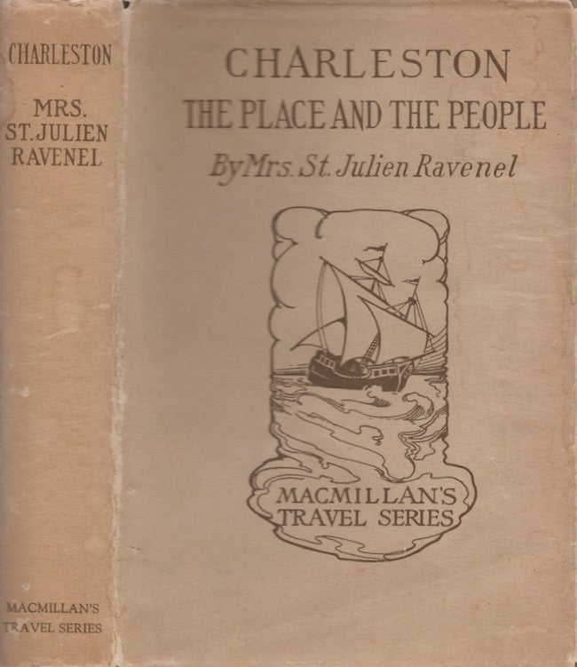 Item #27002 Charleston The Place and the People. Mrs. St. Julien Ravenel.