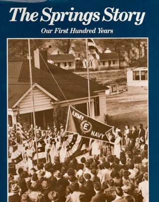Item #27016 The Springs Story Our First Hundred Years A Pictorial History. Louise Pettus