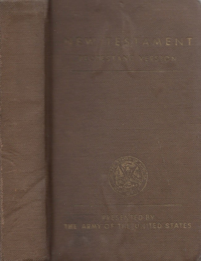 Item #27041 The New Testament of Our Lord and Saviour Jesus Christ. Prepared for Use of Protestant Personnel of the Army of the United States. New Testament.