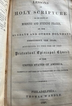 The Book of Common Prayer, and Administration of the Sacraments; and Other Rites and Ceremonies of the Church, According to the Use of the Protestant Episcopal Church in the United States of America [BOUND WITH] Selections From the Psalms of David In Metre; With Hymns, Suited to the Feasts and Fasts of the Church, and Other Occasions of Public Worship [BOUND WITH] Lessons of Holy Scripture To Be Read at Morning and Evening Prayer, on Sundays and Other Holy-Days Throughout the Year, According to the Use of the Protestant Episcopal Church in the United States of America