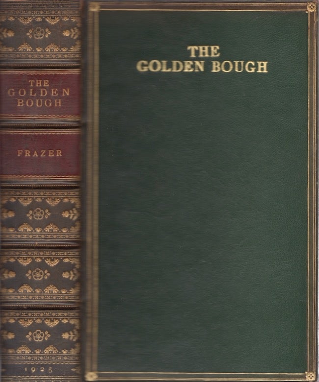 Item #27054 The Golden Bough A Study in Magic and Religion. Sir James George F. R. S. Frazer, F. B. A.