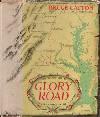 Item #27094 Glory Road The Bloody Route from Fredericksburg to Gettysburg. Bruce Catton