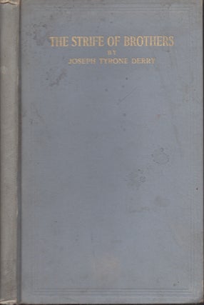 Item #27098 The Strife of Brothers: A Poem. Joseph Tyrone Derry