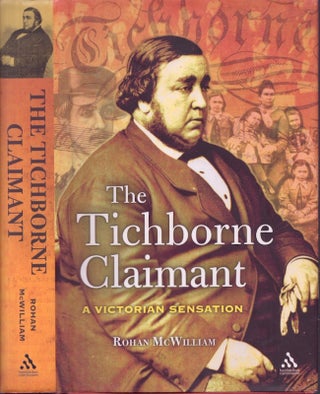 Item #27133 The Tichborne Claimant: A Victorian Sensation. Rohan McWilliam