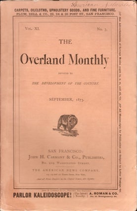 Item #27147 The Overland Monthly Devoted to the Development of the Country. Vol. XI. No. 3. John...