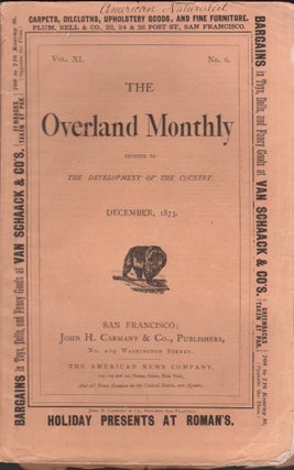 Item #27149 The Overland Monthly Devoted to the Development of the Country. Vol. XI. No. 6. John...