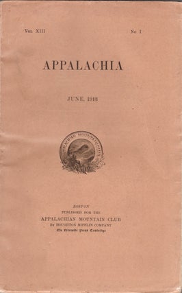 Item #27151 Appalachia. Vol. XIII. No. 1. Appalachian Mountain Club, Charles E. Fay