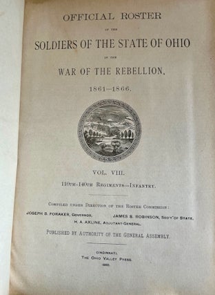 Item #27165 Official Roster of the Soldiers of the State of Ohio in the War of the Rebellion,...
