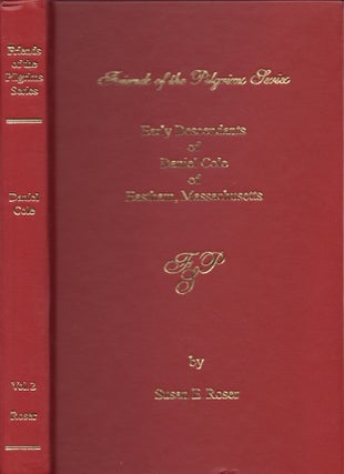 Item #27213 Friends of the Pilgrim Series. Vol. 2 Early Descendants of Daniel Cole of Eastham,...