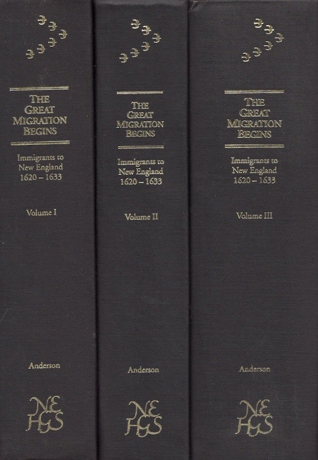 Item #27215 The Great Migration Begins Immigrants to New England 1620-1633. Three Volumes. Robert Charles Anderson.