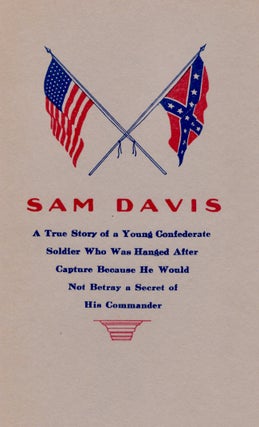 Item #27233 Sam Davis: A True Story of a Young Confederate Soldier Who Was Hanged After Capture...
