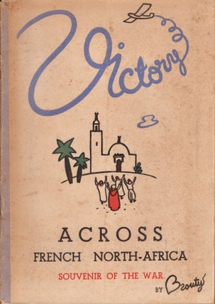 Item #27247 Victory Across French North Africa. Charles Brouty