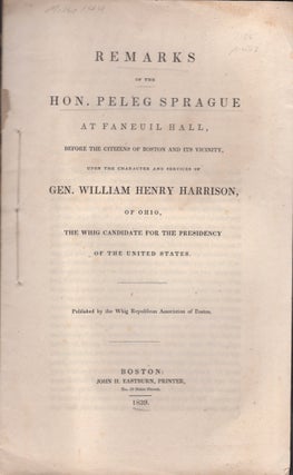 Item #27271 Remarks of The Hon. Peleg Sprague At Faneuil Hall, Before the Citizens of Boston and...