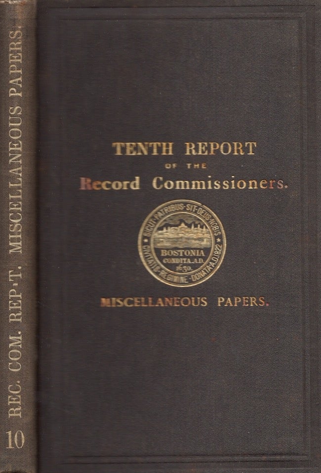 Item #27298 A Report of the Record Commissioners of the City of Boston, Containing Miscellaneous Papers. City of Boston.