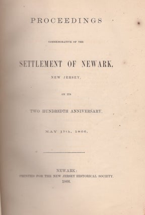 Item #27300 Proceedings Commemorative of the Settlement of Newark, New Jersey, On Its Two...