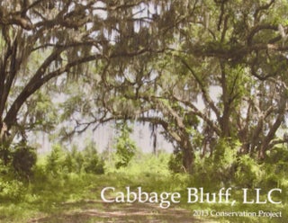 Item #27321 Cabbage Bluff, LLC 2013 Conservation Project. LLC Cabbage Bluff