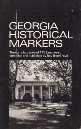 Item #27333 Georgia Historical Markers. Bay Tree Grove Publishers, Carroll Procter Scruggs