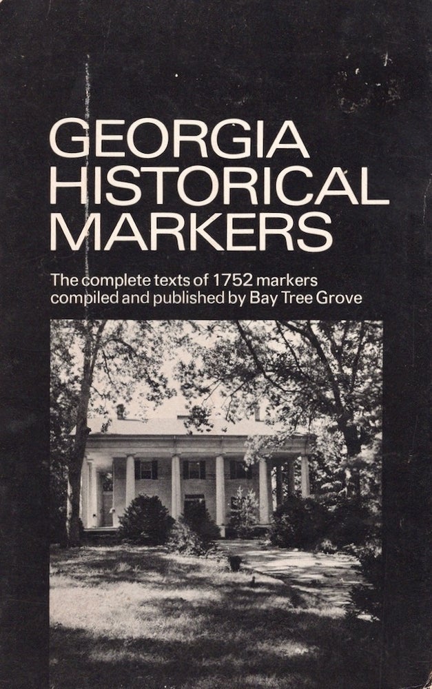 Item #27333 Georgia Historical Markers. Bay Tree Grove Publishers, Carroll Procter Scruggs.