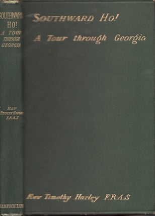Item #27338 Southward Ho! Notes on a Tour Through the State of Georgia in the Winter of 1885-86....