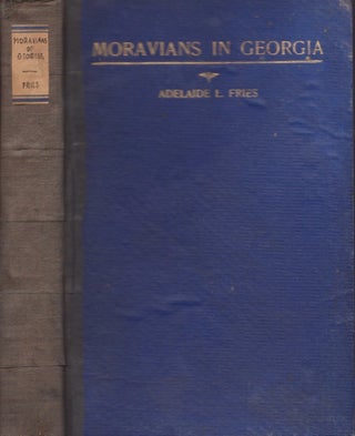 Item #27349 The Moravians in Georgia, 1735-1740. Adelaide L. Fries