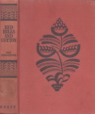 Item #27370 Red Hills and Cotton: An Upcountry Memory. Ben Robertson