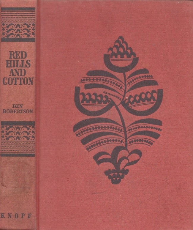 Item #27370 Red Hills and Cotton: An Upcountry Memory. Ben Robertson.