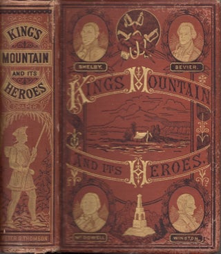 Item #27418 King's Mountain and Its Heroes: History of the Battle of King's Mountain, October...