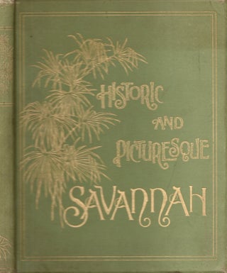 Item #27429 Historic and Picturesque Savannah. Adelaide Wilson