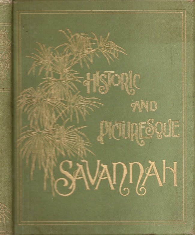 Item #27429 Historic and Picturesque Savannah. Adelaide Wilson.