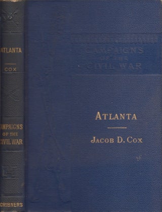 Item #27436 Atlanta. Jacob D. Cox, Late Major-General Commanding Twenty-Third Army Corps