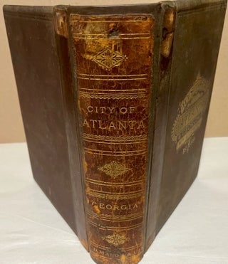 Item #27445 History of Atlanta, Georgia, With Illustrations and Biographical Sketches of Some of...