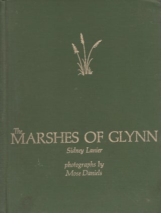Item #27470 The Marshes of Glynn Photographic Interpretation by Mose Daniels. Sidney Lanier
