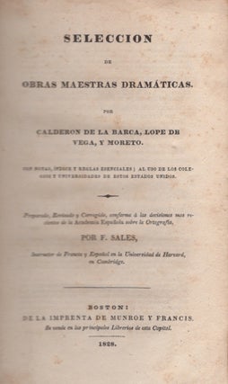 Seleccion De Obras Maestras Dramaticas. Por Calderon De La Barca, Lope De Vega, Y Moreto.