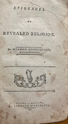 Item #27517 Evidences of Revealed Religion. Mendon Association, Massachusetts