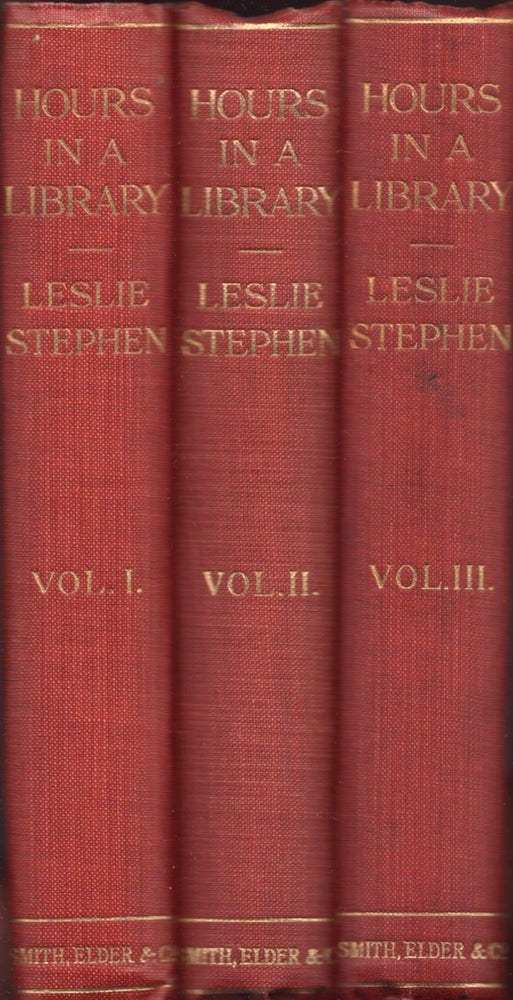 Item #27529 Hours in a Library. In Three Volumes. Leslie Stephen.