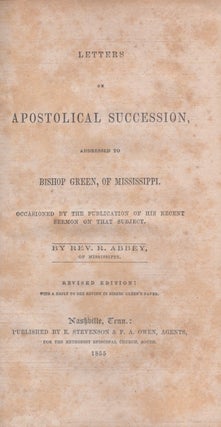 Item #27619 Letters of Apostolical Succession, Addressed to Bishop Green, of Mississippi....