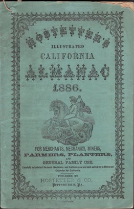 Item #27667 Hostetter's Illustrated California Almanac 1886. For Merchants, Mechanics, Miners,...