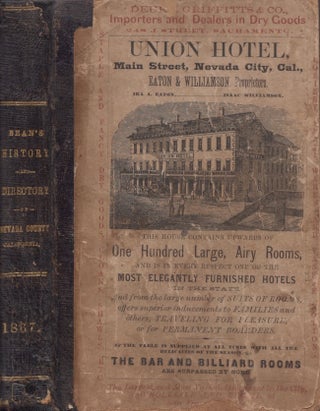 Item #27718 Bean's History and Directory of Nevada County, California. Containing A Complete...